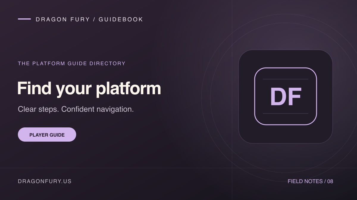 Find your platform: Dragon Fury player guide