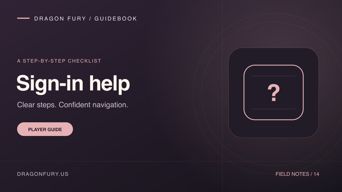 Sign-in help: Dragon Fury player guide
