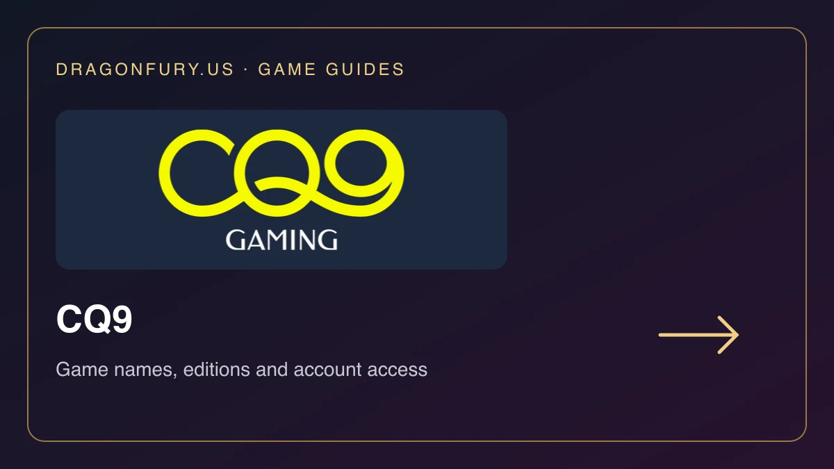 CQ9 catalogue guide on DragonFury.us