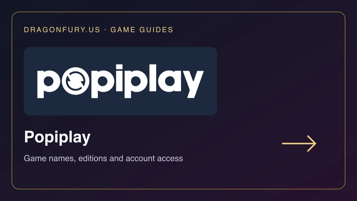 Popiplay catalogue guide on DragonFury.us